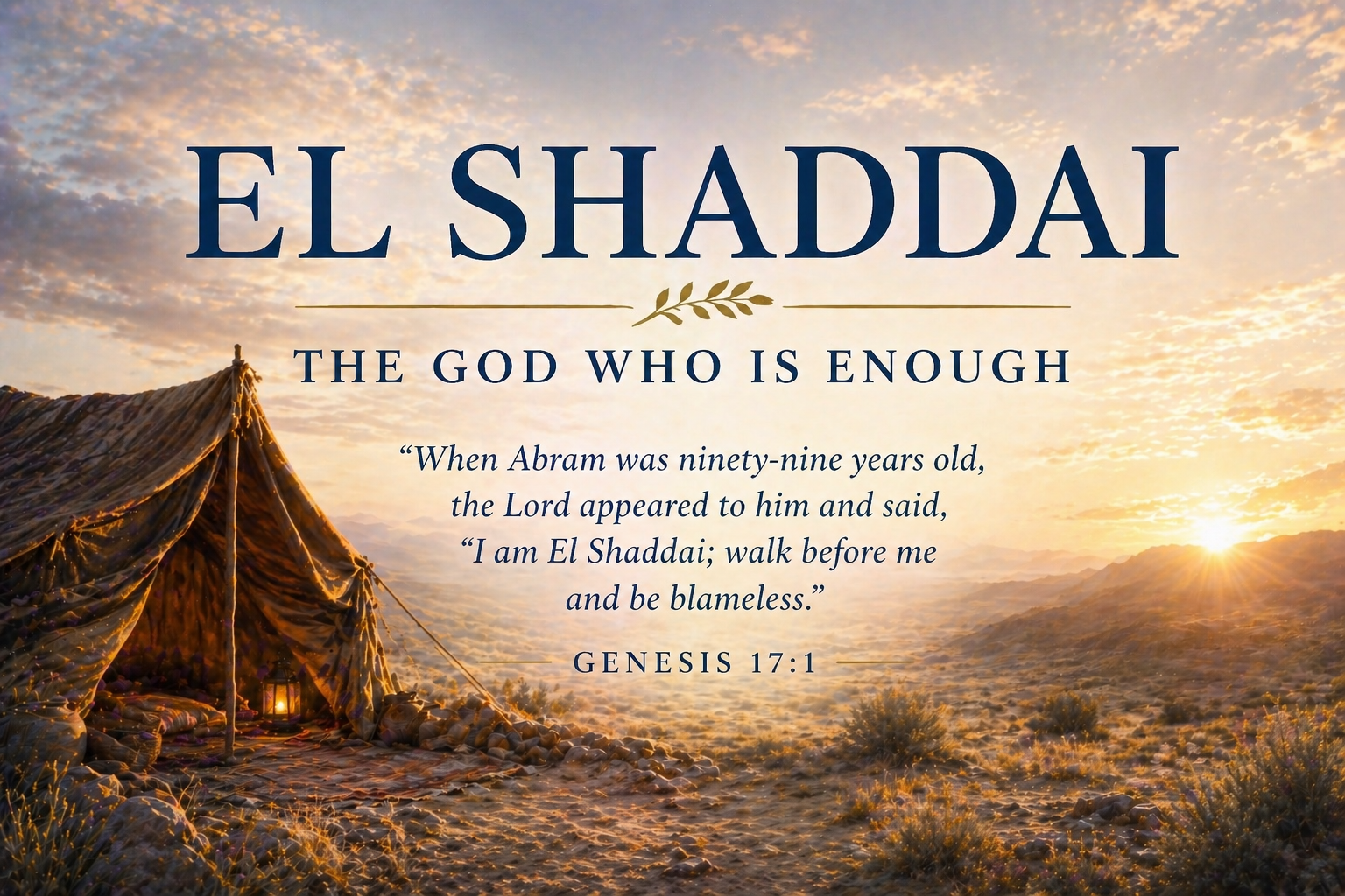 Resting in El Shaddai: The God Who is More than Enough